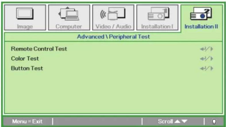 Image Computer Video / Audio Installation I Installation II Advanced \ Peripheral Test Remote Control Test Color Test Button Test Menu = Exit Scroll ▲▼