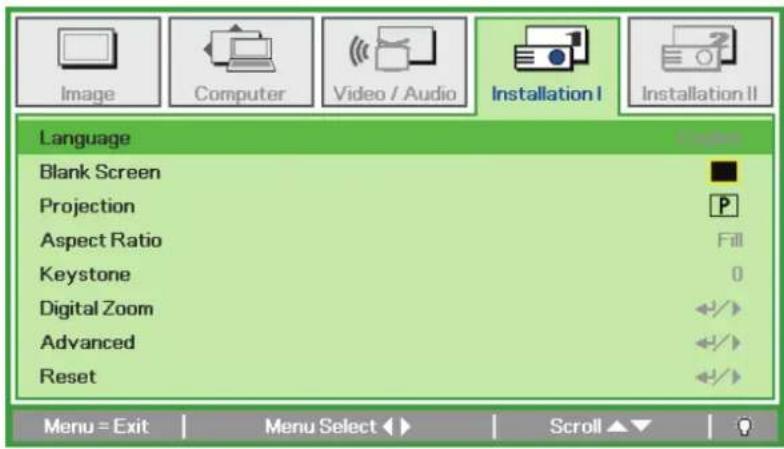 Language Blank Screen Projection Aspect Ratio Keystone Digital Zoom Advanced Reset Menu = Exit Menu Select ▶ Scroll ▼