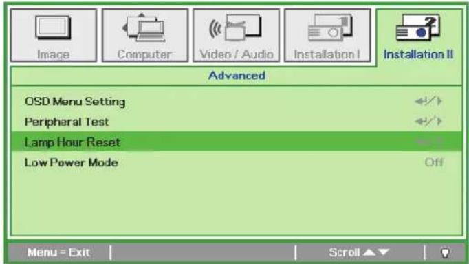 Image Computer Video / Audio Installation I Installation II Advanced OSD Menu Setting Peripheral Test Lamp Hour Reset Low Power Mode Off Menu = Exit Scroll ▲▼