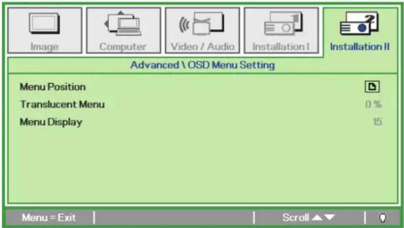 Advanced \ OSD Menu Setting Menu Position Translucent Menu 0 % Menu Display 15 Menu = Exit Scroll ▲▼