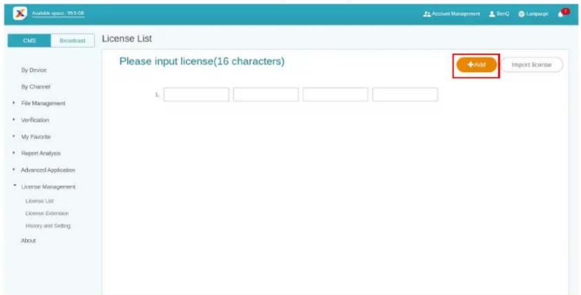 Available space: 95.8 GB CMS Broadcast License List Please input license(16 characters) By Device By Channel • File Management • Verification • My Favorite • Report Analysis • Advanced Application • License Management License List License Extension History and Setting About 1. Add Import license