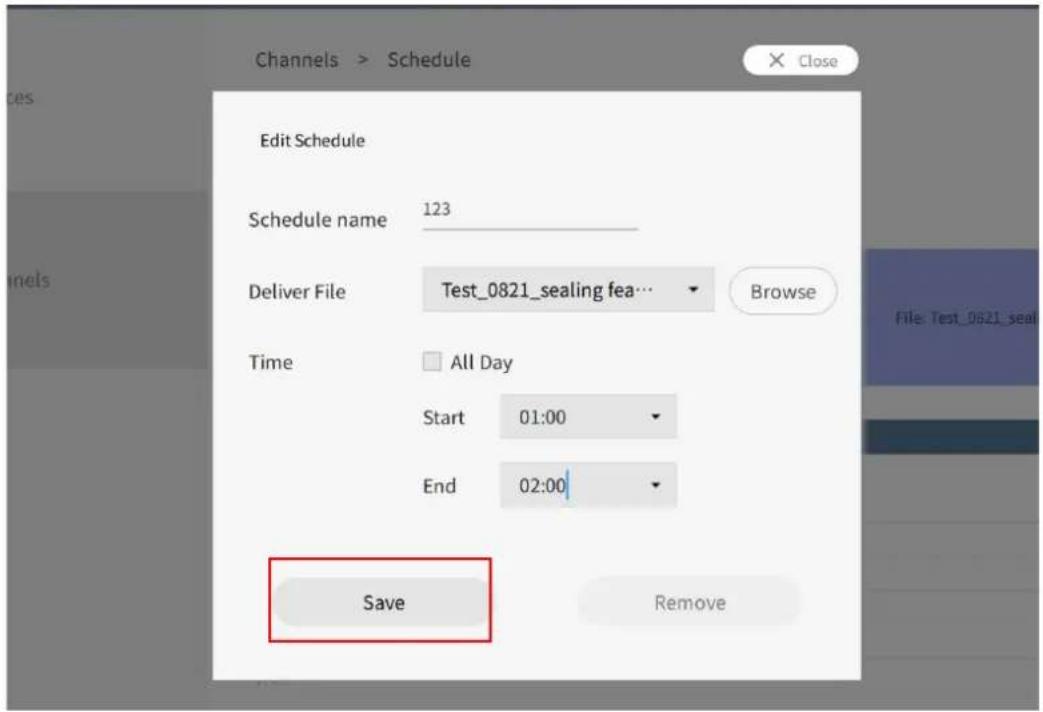 Channels > Schedule Edit Schedule Schedule name 123 Deliver File Test_0821_sealing fea... Browse Time All Day Start 01:00 End 02:00 Save Remove