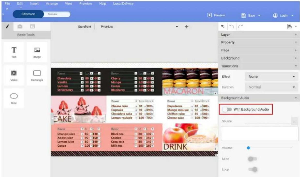File Edit Insert Arrange View Preview Help Local Delivery Edit mode Overview Storefront Price List Basic Tools Text Image Video Rectangle Oval Layer Property Page Background Transitions Effect None Duration Normal Background Audio With Background Audio Source Volume Mute Loop Flavor Chocolate + 80 - 580 + Vanilla + 90 - 690 + Lemon + 80 - 680 + Strawberry + 100 - 700 + flavor + 100 - 8inc + Cheese cake + 80 - 580 + Cupcake + 90 - 690 + Chocolate cake + 80 - 680 + Lemon roulade + 100 - 700 + flavor + 100 - 8inc + Napoleons + 80 - 580 + Mango mousse + 90 - 690 + Chiffon cake + 80 - 680 + Cheese cake + 100 - 700 + CAKE Flavor M L Orange juice + 80 - 130 + Apple juice + 90 - 150 + Lemon juice + 80 - 140 + Cocoa + 100 - 160 + flavor M M Black tea + 80 - 130 + Calpico + 90 - 150 + Coca cola + 80 - 140 + Milk tea + 100 - 160 + DRINK