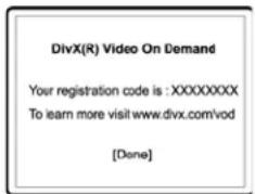 DivX(R) Video On Demand Your registration code is : XXXXXXXXX To learn more visit www.divx.com/vod [Done]
