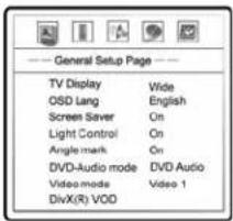 General Setup Page TV Display OSD Lang Screen Saver Light Control Anglemark DVD-Audio mode Video mode DivX(R) VOD