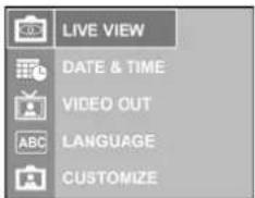 LIVE VIEW DATE & TIME VIDEO OUT LANGUAGE CUSTOMIZE