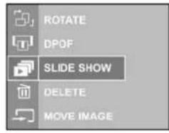 ROTATE DPOF SLIDE SHOW DELETE MOVE IMAGE