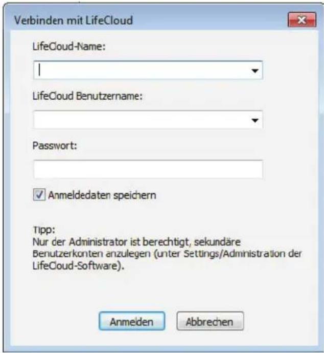 Verbinden mit LifeCloud LifeCloud-Name: | LifeCloud Benutzername: Password: Anmeldedaten speichern Tipp: Nur der Administrator ist berechtigt, sekundäre Benutzerkonten anzulegen (unter Settings/Administration der LifeCloud-Software). Anmelden Abbrechen