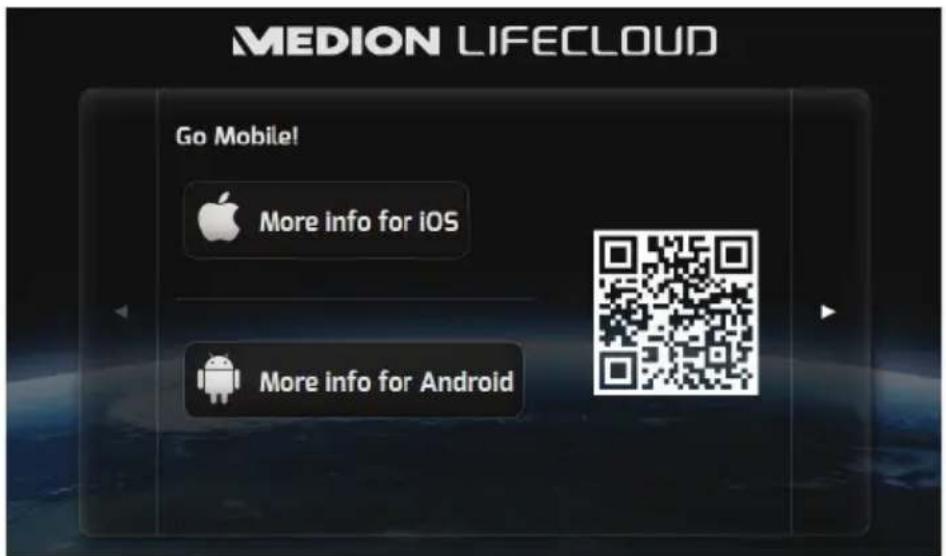 MEDION LIFECLOUD Go Mobile! More info for iOS More info for Android