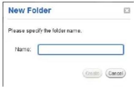 New Folder Please specify the folder name. Name: Create Cancel