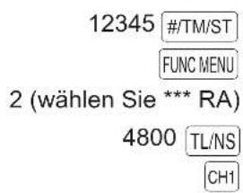 12345 #/TM/ST FUNC MENU 2 (wählen Sie *** RA) 4800 TL/NS CH1