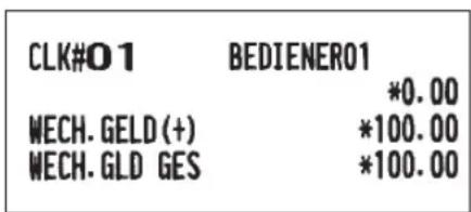 CLK#O 1 BEDIENER01 WECH. GELD (+) *0.00 WECH. GLD GES *100.00 *100.00 *100.00