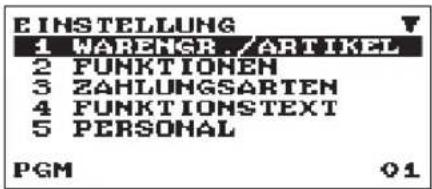 E INSTELLUNG 1 WARENGR. / ARTIKEL 2 FUNKTIONEN 3 ZAHLUNGSARTEN 4 FUNKTIONSTEXT 5 PERSONAL PGM 01