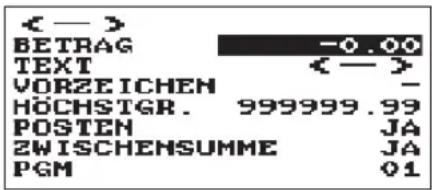 <—> BETRAG -0.00 TEXT <—> VORZEICHEN - HÖCHSTGR. 999999.99 POSTEN JA ZWISCHENSUMME JA PGM 01