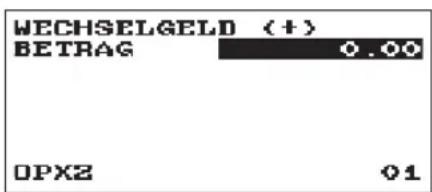 WECHSELGELD (+) BETRAG 0.00 OPX2 01
