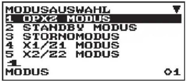 MODUSAUSWAHL 1 OPX2 MODUS 2 STANDBY MODUS 3 STORMOMODUS 4 X1/Z1 MODUS 5 X2/Z2 MODUS 1 MODUS 01