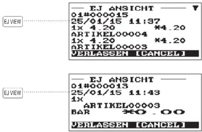 EJ VIEW — EJ ANSICHT — 01#000015 25/01/15 11:37 1x 4.20 *4.20 ARTIKEL00004 1x 4.20 *4.20 ARTIKEL00003 VERLASSEN [CANCEL] EJ VIEW — EJ ANSICHT — 01#000013 25/01/15 11:43 1x ARTIKEL00003 BAR 3EO . OO VERLASSEN [CANCEL]