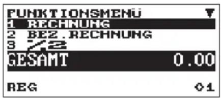 FUNKTIONSMENU 1 RECHNUNG 2 BEZ. RECHNUNG 3 7/2 GESAMT 0.00 REG 01