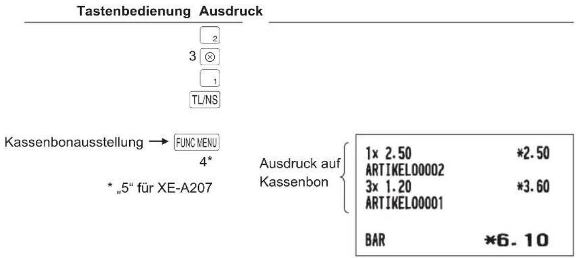 Tastenbedienung Ausdruck 2 3 1 TL/NS Kassenbonausstellung → FUNC MENU 4* * „5“ für XE-A207 Ausdruck auf Kassenbon 1x 2.50 *2.50 ARTIKEL00002 3x 1.20 *3.60 ARTIKEL00001 BAR *6.10