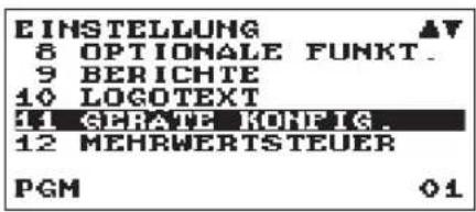 EINSTELLUNG 8 OPTIONALE FUNKT. 9 BERICHTE 10 LOGOTEXT 11 GERATE KONFIG. 12 MEHRWERTSTEUER PGM 01