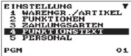 E INSTELLUNG 1 WARENGR. / ARTIKEL 2 FUNKTIONEN 3 ZAHLUNGSARTEN 4 FUNKTIONSTEXT 5 PERSONAL PGM 01