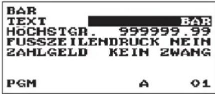 BAR TEXT BAR HÖCHSTGR. 999999.99 FUSSZEILENDRUCK MEIN ZAHLGELD KEIN ZWANG PGM A 01