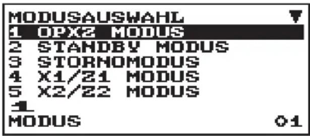 MODUSAUSWAHL 1 OPX2 MODUS 2 STANDBY MODUS 3 STORMOMODUS 4 X1/Z1 MODUS 5 X2/Z2 MODUS 1 MODUS 01