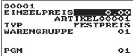 00001 EINZELPREIS 0.00 ARTIKEL00001 TYP FESTPREIS WARENGRUPPE 01 PGM 01