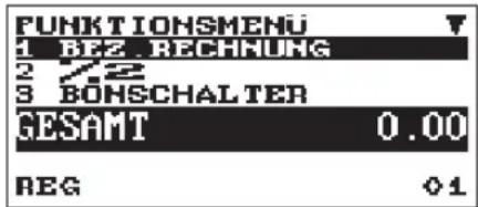 FUNKTIONSMENU 1 BZZ RECHNUNG 2 72 3 BÖNSCHALTER GESAMT 0.00 REG 01