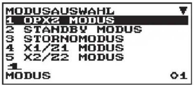 MODUSAUSWAHL 1 OPX2 MODUS 2 STANDBY MODUS 3 STORMOMODUS 4 X1/Z1 MODUS 5 X2/Z2 MODUS 1 MODUS 01