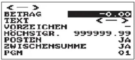 <—> BETRAG -0.00 TEXT <—> VORZEICHEN - HÖCHSTGR. 999999.99 POSTEN JA ZWISCHENSUMME JA PGM 01