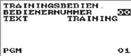 TRAININGSBEDIEN. BEDIENERNUMMER 00 TEXT TRAINING PGM 01