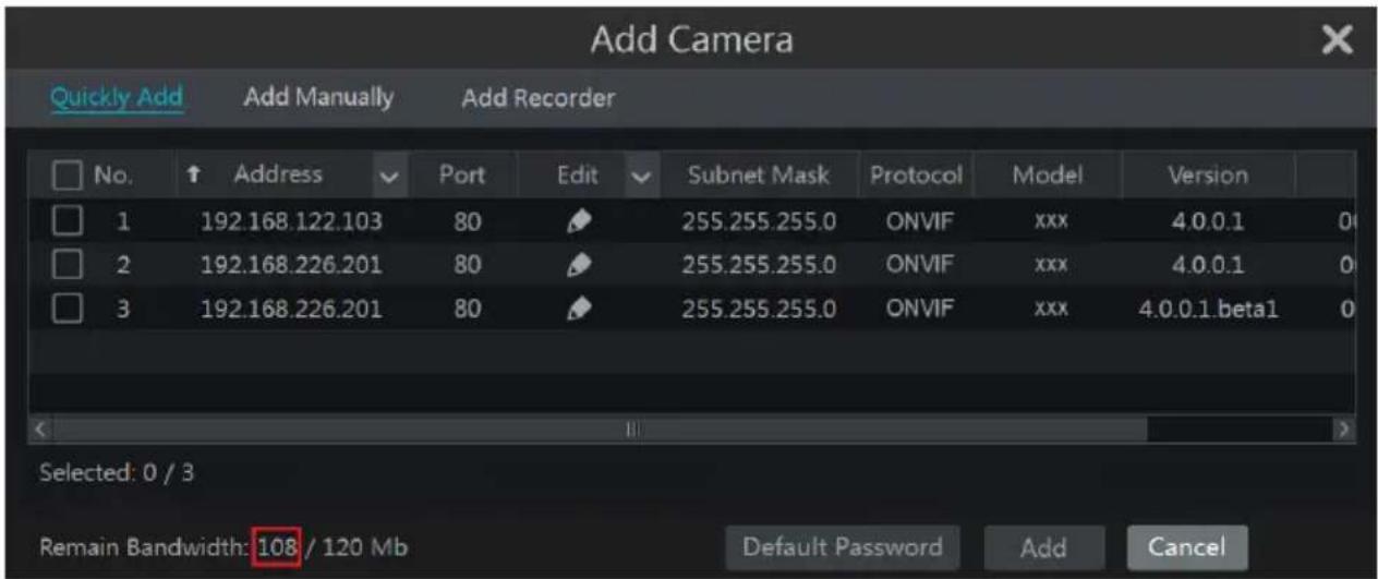 Add Camera Quickly Add Add Manually Add Recorder No. Address Port Edit Subnet Mask Protocol Model Version 1 192.168.122.103 80 255.255.255.0 ONVIF xxx 4.0.0.1 0 2 192.168.226.201 80 255.255.255.0 ONVIF xxx 4.0.0.1 0 3 192.168.226.201 80 255.255.255.0 ONVIF xxx 4.0.0.1.beta1 0 Selected: 0 / 3 Remain…
