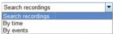 Search recordings Search recordings By time By events