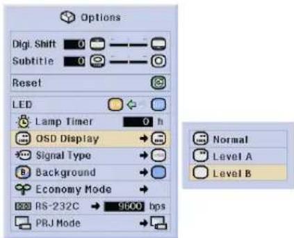 Options Digi. Shift 0 Subtitle 0 Reset LED Lamp Timer 0 h OSD Display → Signal Type → Background → Economy Mode → RS-232C → 9600 bps PRJ Mode → Normal Level A Level B
