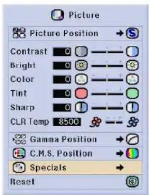 Picture Picture Position → Contrast 0 Bright 0 Color 0 Tint 0 Sharp 0 CLR Temp 8500 Gamma Position → C.M.S. Position → Specials → Reset @