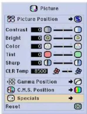 Picture Picture Position → S Contrast 0 Bright 0 Color 0 Tint 0 Sharp 0 CLR Temp 8500 Gamma Position → C.M.S. Position → Specials → Reset