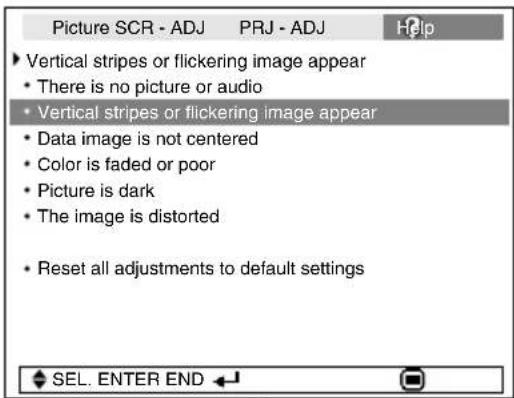SHARP PG-F310X - Press ▲ or ▼ to select “Vertical stripes or flickering image appears” on Help menu, then press ENTER. - 1