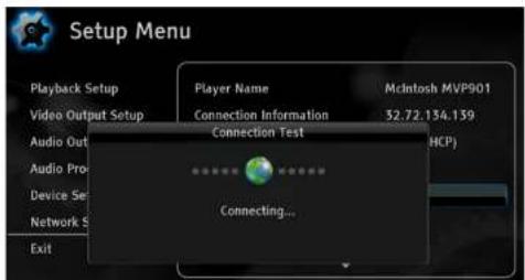 Setup Menu Playback Setup Player Name McIntosh MVP901 Video Output Setup Connection Information 32.72.134.139 Audio Out Connection Test HCP Audio Pro Device Set Network S Exit Connecting...