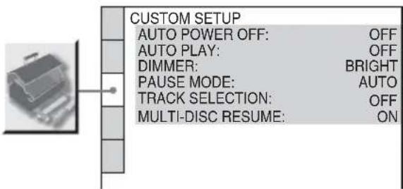 CUSTOM SETUP AUTO POWER OFF: OFF AUTO PLAY: OFF DIMMER: BRIGHT PAUSE MODE: AUTO TRACK SELECTION: OFF MULTI-DISC RESUME: ON