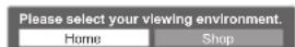 PANASONIC Viera TX-L32D28BW - Select "Home" viewing environment to use in your home environment. - 2