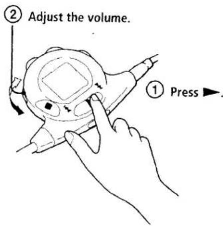 ② Adjust the volume. ① Press ▶.
