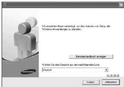 Wir empfehlen Ihnen, unterdeckt, vor dem Aufrufen von Setup alle Windows-Anwendungen zu beenden. Benutzerhandbuch anzeigen Wählen Sie eine Sprache aus der nachfolgenden Liste. Deutsch V2.00.05.00 Weiter Abbrechen