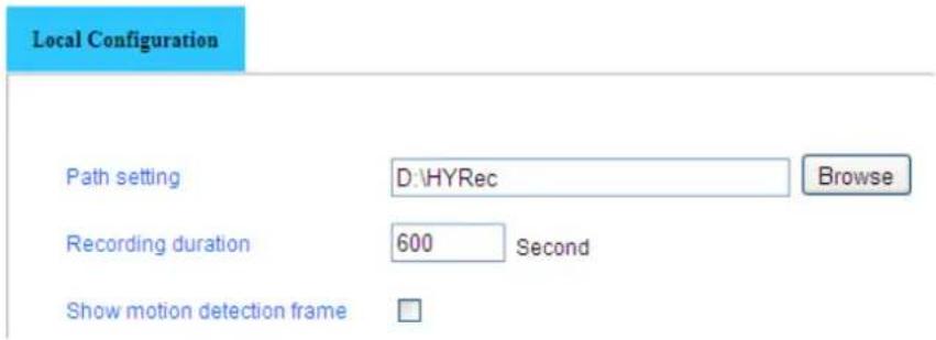 Local Configuration Path setting D:\HYRec Browse Recording duration 600 Second Show motion detection frame □