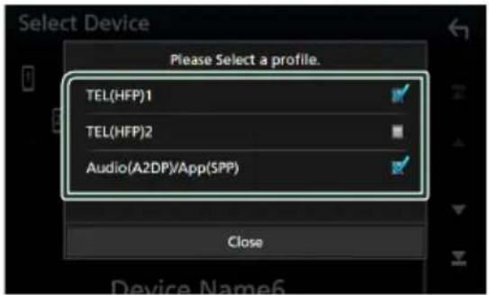 Select Device Please Select a profile. TEL(HFP)1 TEL(HFP)2 Audio(A2DP)/App(SPP) Close