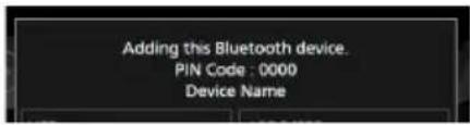 Adding this Bluetooth device. PIN Code : 0000 Device Name