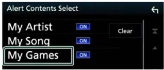 Alert Contents Select My Artist ON Clear My Song ON My Games ON