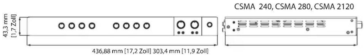 43,3 mm [1,7 Zoll] 436,88 mm [17,2 Zoll] 303,4 mm [11,9 Zoll] CSMA 240, CSMA 280, CSMA 2120