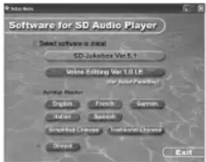 Software for SD Audio Player Select software to install SD-Jukebox Ver 5.1 Value Editing Ver 1.0 LE (For Jukebox Parallel) Audio Player English French German Italian Spanish Sampled Chinese Traditional Chinese Ocean Exit
