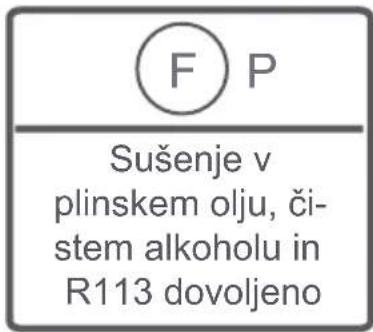 F P Sušenje v plinskem olju, či- stem alkoholu in R113 dovoljeno